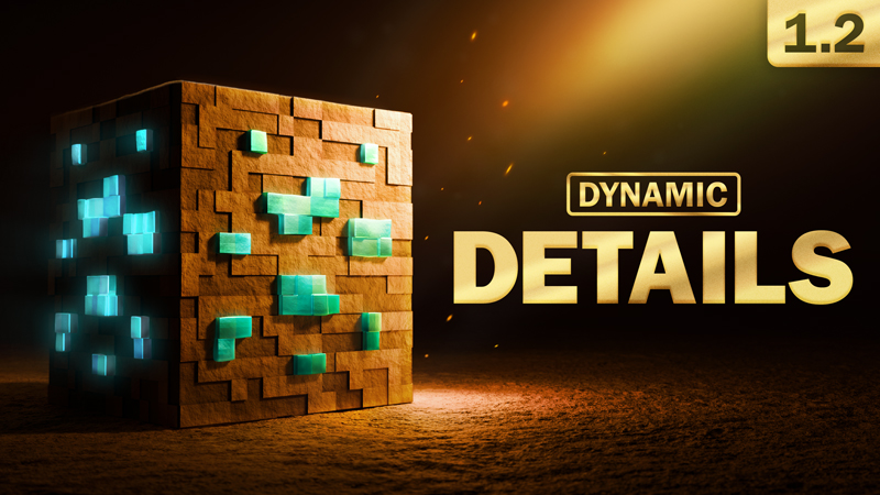 Dynamic Details 1.2 on the Minecraft Marketplace by Square Dreams