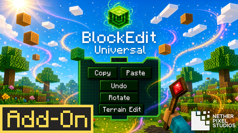 BlockEdit Universal Add-On on the Minecraft Marketplace by Netherpixel