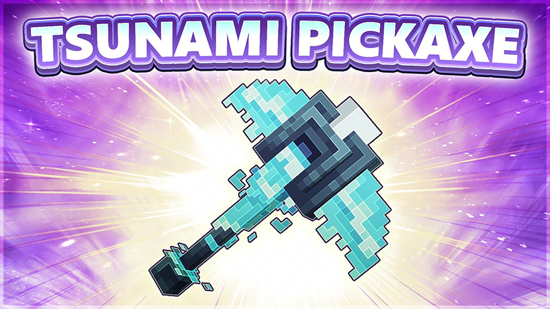 [Treasure Hunt] Tsunami Pickaxe