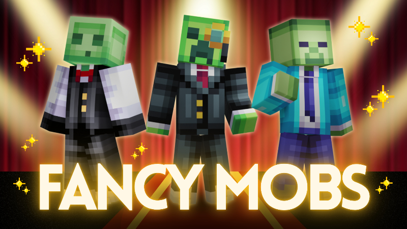 Fancy Mobs