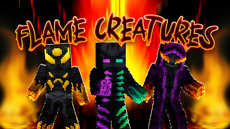 Flame Creatures