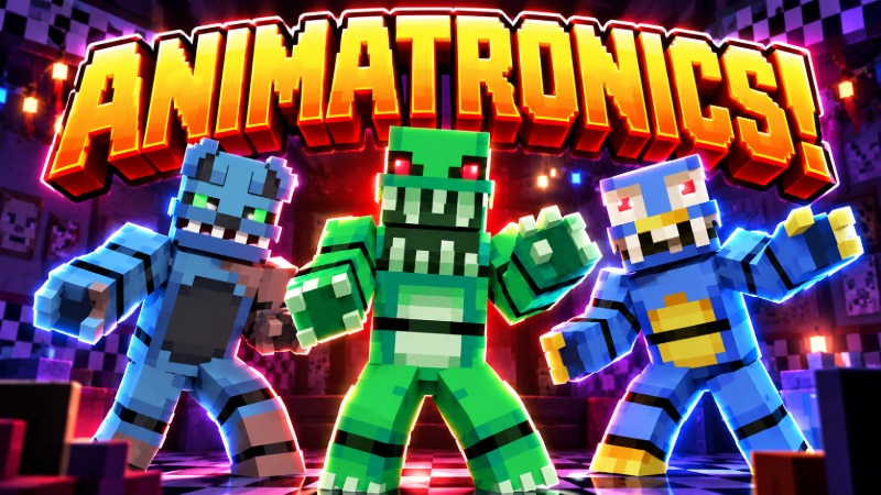 Animatronics! on the Minecraft Marketplace by Pickaxe Studios