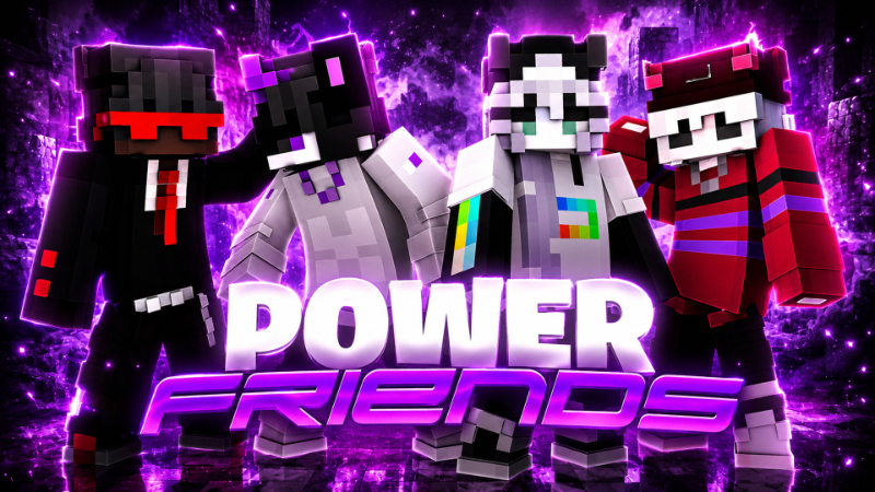 Power Friends