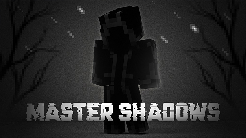 Master Shadows