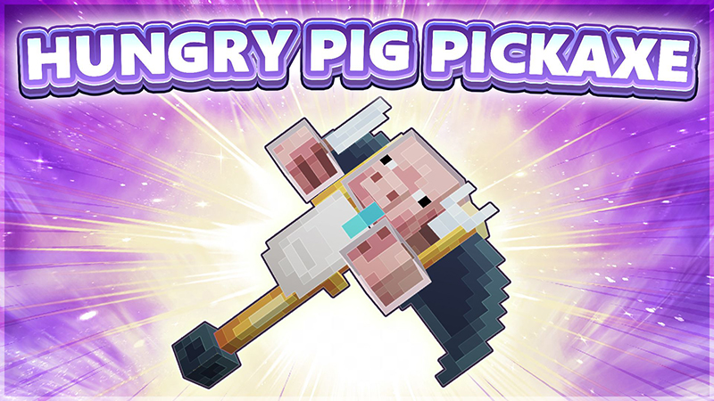[Treasure Hunt] Hungry Pig Pickaxe